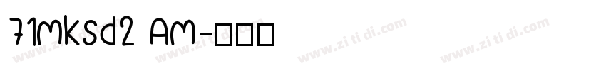 71mksd2 Am字体转换